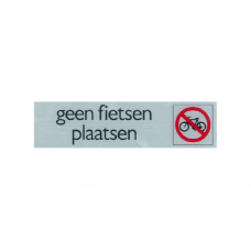 ALUMINIUM DEURBORD "GEEN FIETSEN PLAATSEN"
